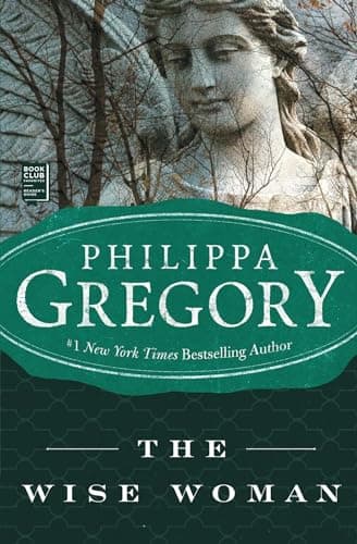 Book cover for The Wise Woman: A Novel (Historical Novels) by Gregory, Philippa