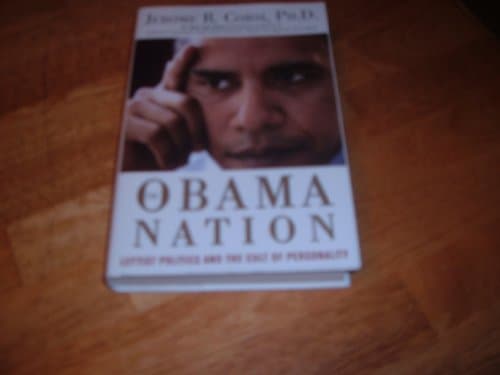 Book cover for The Obama Nation: Leftist Politics and the Cult of Personality by Jerome R. Corsi