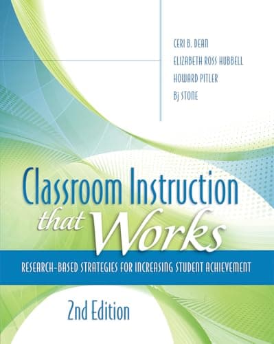 Classroom Instruction That Works: Research-Based Strategies for Increasing Student Achievement