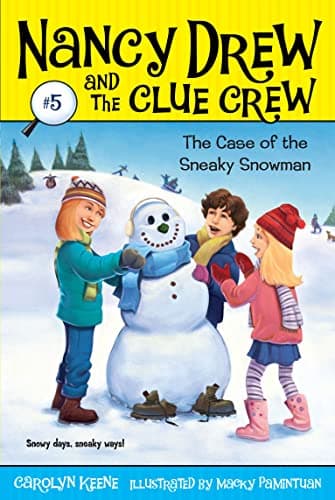 Book cover for Case of the Sneaky Snowman (Nancy Drew and the Clue Crew #5) by Keene, Carolyn