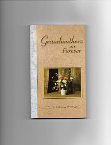 Book cover for Grandmothers are Forever (Forever) by Freeman, Dr. Criswell