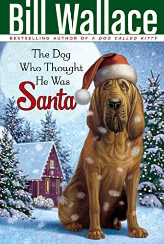 Book cover for The Dog Who Thought He Was Santa by Wallace, Bill