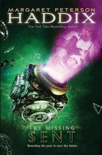 Book cover for Sent (The Missing: Book 2) by Haddix, Margaret Peterson