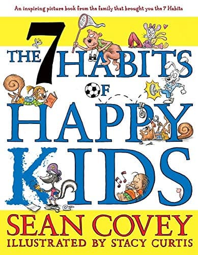 Book cover for The 7 Habits of Happy Kids by Covey, Sean