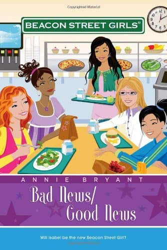 Book cover for Bad News/Good News (Beacon Street Girls #2) by Bryant, Annie