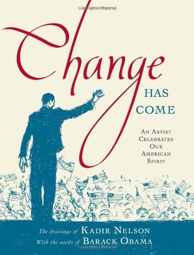 Book cover for Change Has Come: An Artist Celebrates Our American Spirit by Nelson, Kadir