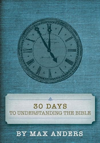 Book cover for 30 Days to Understanding the Bible by Anders, Max
