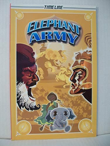 Book cover for Elephant Army, Grades 5-8: Student Reader (Steck-Vaughn Timeline: Level 5-6) by Steck-Vaughn