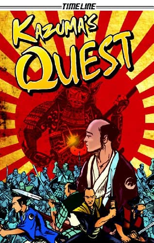Book cover for Kazuma's Quest: Grades 5-8: Student Edition (Steck-vaughn Timeline: Level 7-8) by Steck-Vaughn