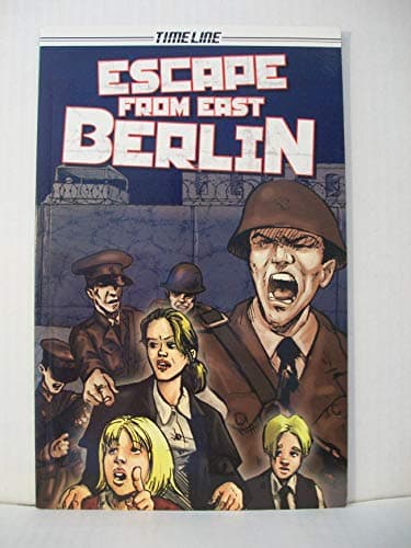 Book cover for Escape from East Berlin, Grades 6-12 (Steck-Vaughn Timeline: Level 7-8) by Steck-Vaughn