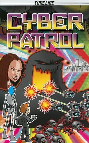 Book cover for Cyber Patrol, Levels 5-6 (Steck-Vaughn Timeline Graphic Novels) by Steck-Vaughn