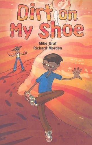 Book cover for Dirt on My Shoe (Rigby Focus Forward Leveled Readers) by Rigby