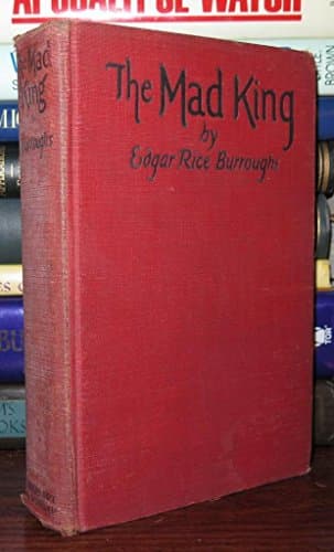 Book cover for The mad king. by BURROUGHS, Edgar Rice.