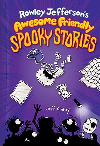 Book cover for Rowley Jefferson's Awesome Friendly Spooky Stories: From the Creator of Diary of a Wimpy Kid (The Awesome Friendly Kid Series) by Kinney, Jeff