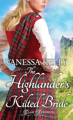 Book cover for The Highlander's Kilted Bride (Clan Kendrick) by Kelly, Vanessa