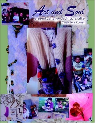 Book cover for Art and Soul: A Spiritual Approach to Crafts by Kornet, Cindy Lutz