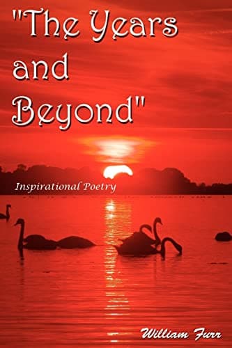 The Years and Beyond: Inspirational Poetry
