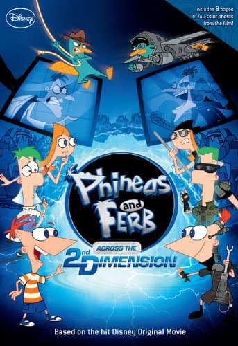 Book cover for Phineas and Ferb: Across the 2nd Dimension by Disney Books