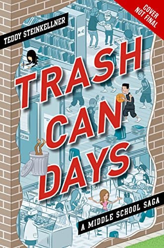 Trash Can Days: A Middle School Saga