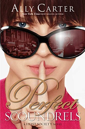 Book cover for Perfect Scoundrels (A Heist Society Novel, 3) by Carter, Ally