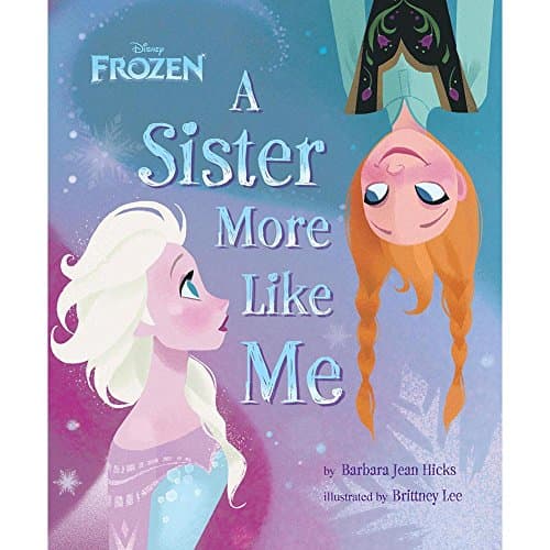 Book cover for Frozen: A Sister More Like Me by Disney Book Group,