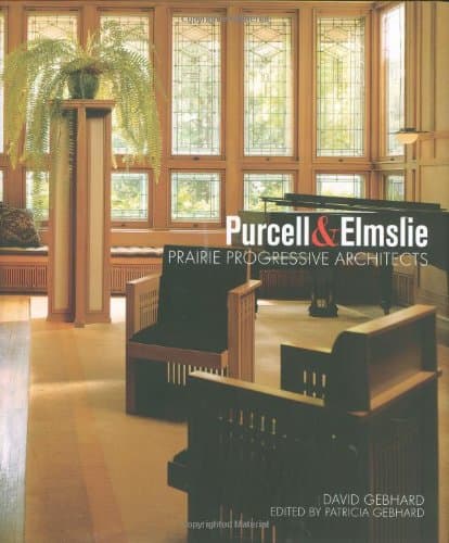 Book cover for Purcell & Elmslie: Prairie Progressive Architects by Gebhard, David