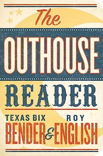 Book cover for Outhouse Reader, The by Bender, Texas Bix