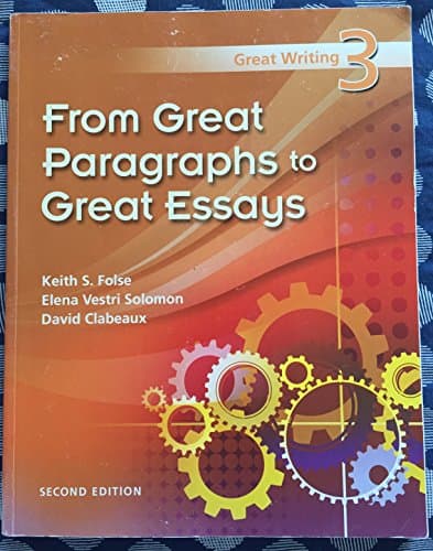 Book cover for Great Writing 3: From Great Paragraphs to Great Essays by Keith S. Folse