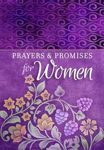Book cover for Prayers & Promises for Women (Paperback) – Beautiful, Inspirational Book of Devotionals for Women, Perfect Gift for Mother’s Day, Birthday, and Holidays by BroadStreet Publishing Group LLC