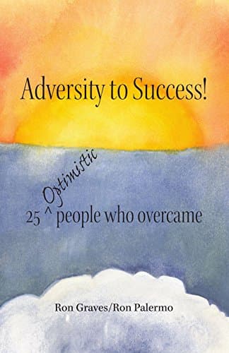 Book cover for Adversity to Success!: 25 Optimistic People Who Overcame by Graves, Ron