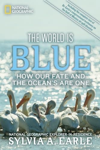 Book cover for World Is Blue, The: How Our Fate and the Ocean's Are One by Earle, Sylvia A.