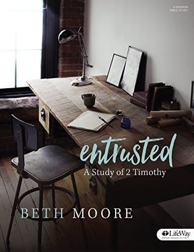 Book cover for Entrusted - Bible Study Book: A Study of 2 Timothy by Moore, Beth