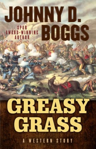 Book cover for Greasy Grass: A Story of the Little Bighorn by Boggs, Johnny D.