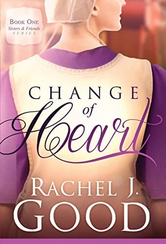 Book cover for Change of Heart (Sisters and Friends, 1) by Good, Rachel J.