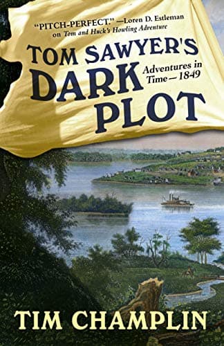 Book cover for Tom Sawyer's Dark Plot (Adventures in Time - 1849, 2) by Champlin, Tim