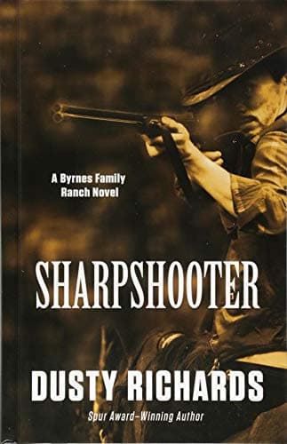 Book cover for Sharpshooter (A Byrnes Family Ranch Novel) by Richards, Dusty