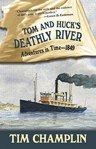 Book cover for Tom and Huck's Deathly River (Adventures in Time - 1849, 3) by Champlin, Tim