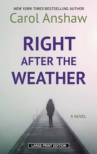 Book cover for Right After the Weather (Thorndike Press Large Print Basic) by Anshaw, Carol