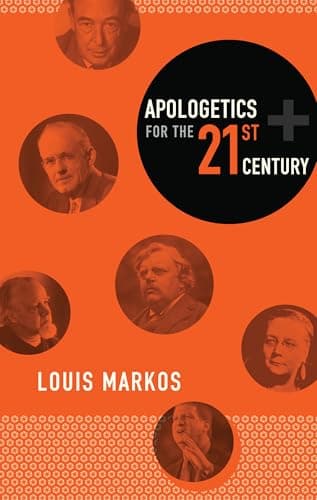 Book cover for Apologetics for the Twenty-First Century by Markos, Louis