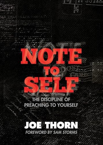 Book cover for Note to Self: The Discipline of Preaching to Yourself by Thorn, Joe