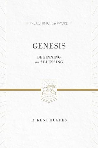 Book cover for Genesis: Beginning and Blessing (Preaching the Word) by Hughes, R. Kent