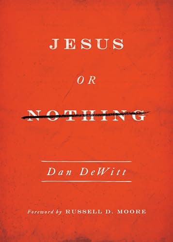 Book cover for Jesus or Nothing by DeWitt, Dan