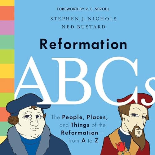Book cover for Reformation ABCs: The People, Places, and Things of the Reformation―from A to Z by Nichols, Stephen J.