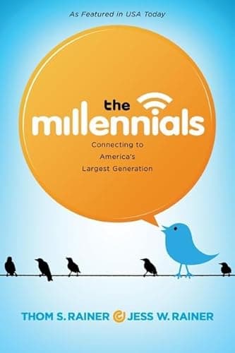 Book cover for The Millennials: Connecting to America's Largest Generation by Rainer, Thom S.