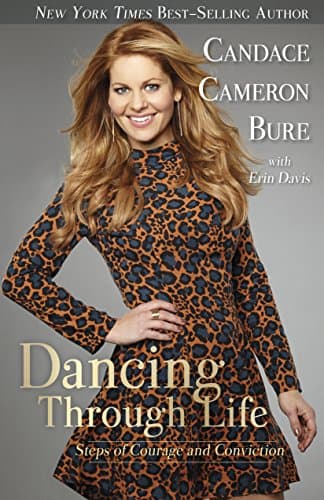 Book cover for Dancing Through Life: Steps of Courage and Conviction by Bure, Candace Cameron