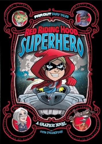 Book cover for Red Riding Hood, Superhero: A Graphic Novel (Far Out Fairy Tales) by Frampton, Otis