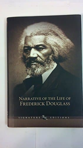Book cover for Narrative of the Life of Frederick Douglass (Barnes & Noble Signature Edition): And Selected Essays and Speeches (Barnes & Noble Signature Editions) by Frederick Douglass, With An Introduction By Dale Edwyna Smith
