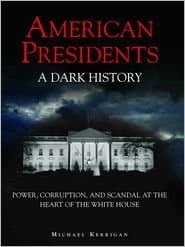 Book cover for Dark History American Presidents by Michael Kerrigan