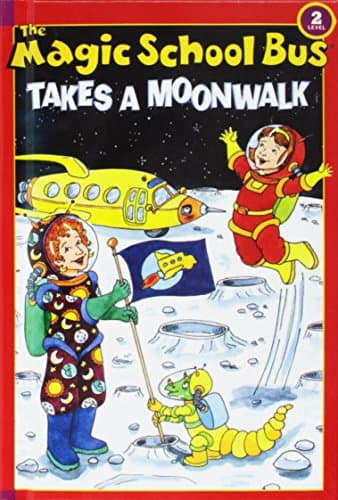 Book cover for The Magic School Bus Takes a Moonwalk (Scholastic Reader, Level 2) by Joanna Cole