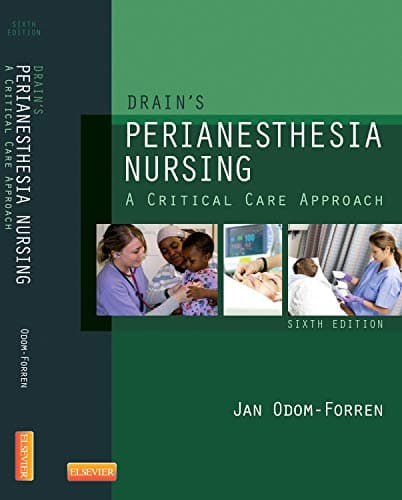 Book cover for Drain's PeriAnesthesia Nursing: A Critical Care Approach by Odom-Forren MS  RN  PhD  CPAN  FAAN, Jan